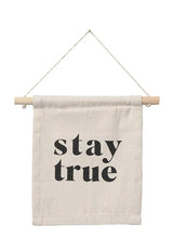 Load image into Gallery viewer, Stay True Sign