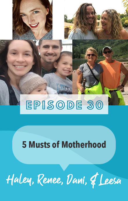 Episode 30: 5 Musts of Motherhood