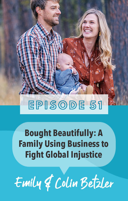 Season 2 Episode 4 (51) Bought Beautifully: A Family Using Business to Fight Global Injustice