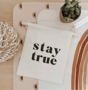 Stay True Sign