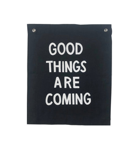 Good Things Are Coming Banner